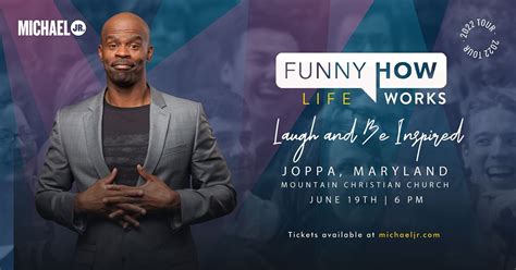 Michael Jr.s Funny How Life Works Comedy Tour @ Joppa, MD | Mountain Christian Church, Joppa, MD ...