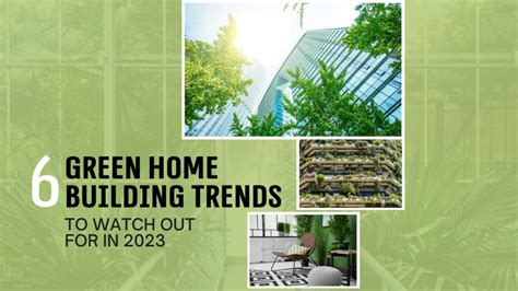 6 Green Home Building Trends To Watch Out For In 2023 - Construction How