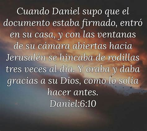 Cuando Daniel supo que el documento está firmado Daniel 6:10 - FRASES.PW