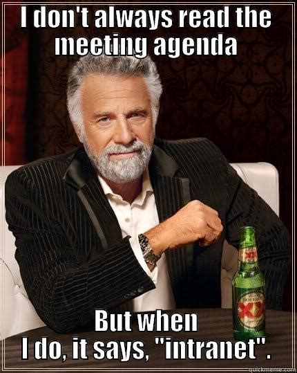 Most interesting agenda in the world - quickmeme