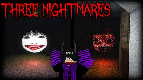 Three Nightmares - [All Chapters] - Roblox - YouTube