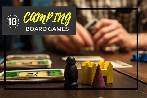 Camping Board Games that are better than sitting at a Campfire