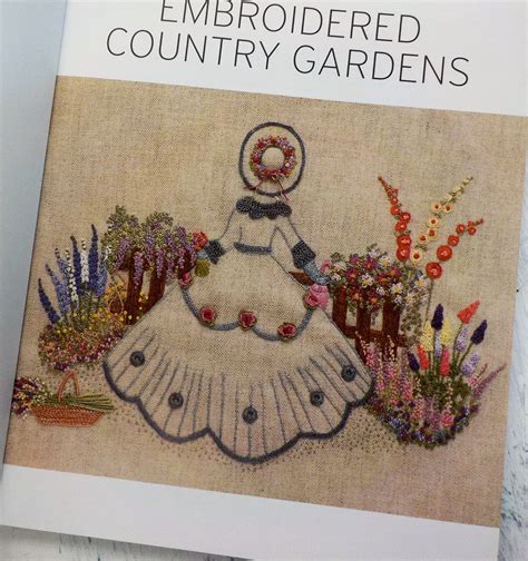 Embroidered Country Gardens, create beautiful hand-stitched floral ...