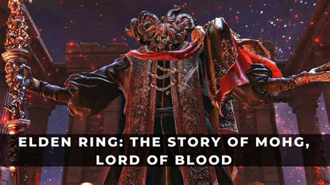 Elden Ring: The Story of Mohg, Lord of Blood - KeenGamer