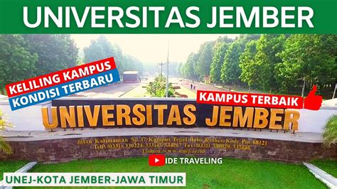 KELILING di KAMPUS UNEJ JEMBER TERBARU l UNIVERSITAS JEMBER KAMPUS TERBAIK l UNIVERSITY OF ...