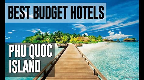 Cheap and Best Budget Hotels in Phu Quoc Island ,Vietnam - YouTube