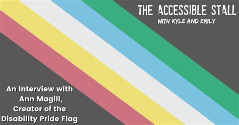 Episode 106: The Accessible Stall Interviews Ann Magill, Disability Pride Flag Creator - The ...