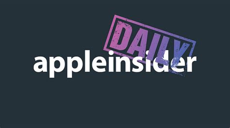 Introducing AppleInsider Daily: your daily Apple news briefing ...