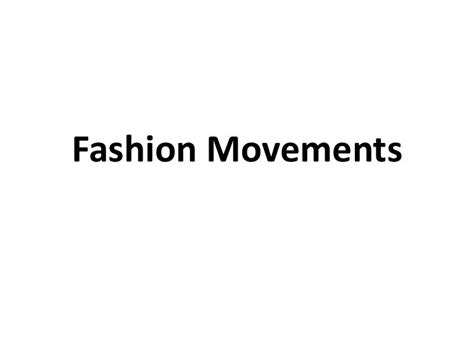 Fashion movements