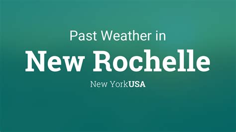 Past Weather in New Rochelle, New York, USA — Yesterday or Further Back