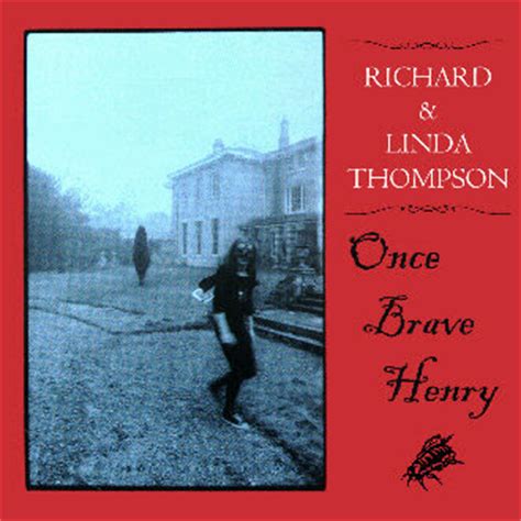 The Rare Stuff: Richard and Linda Thompson LIVE 1973: "Once Brave Henry"