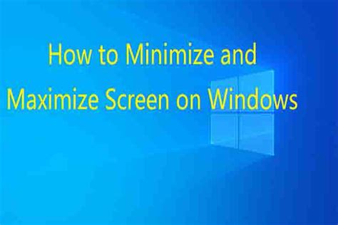 How to Minimize & Maximize Screen on Windows? Here Are Methods - MiniTool Partition Wizard