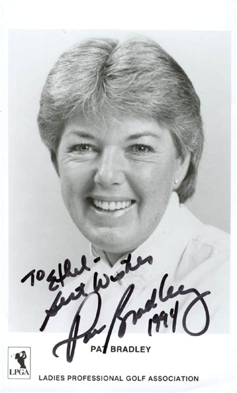 Pat Bradley - Autographed Inscribed Photograph 1994 | HistoryForSale Item 215857