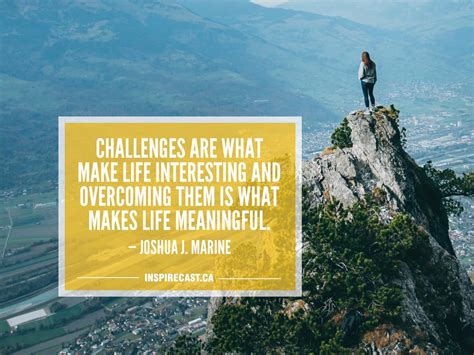 Challenges are what make life… | InspireCast