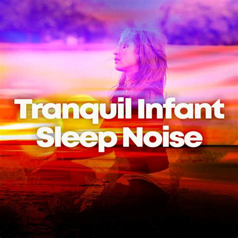 Tranquil Infant Sleep Noise ! ! ! ! - Album by Sounds of Nature White ...