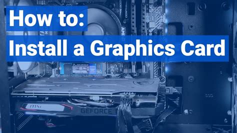 How to Install a Graphics Card: A step by step guide - YouTube