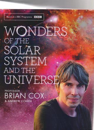 Wonders Of The Solar System And The Universe by Brian Cox