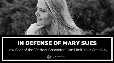 In Defense of Mary Sues: How Fear of the “Perfect Character” Can Limit Your Creativity