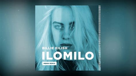 Billie Eilish - ilomilo (MBNN Remix) - YouTube Music