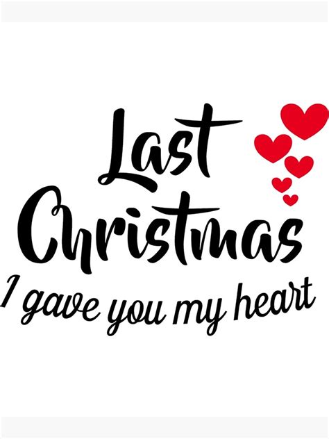 "Last Christmas I Gave You My Heart Wham George " Poster for Sale by TreasureCrafts | Redbubble