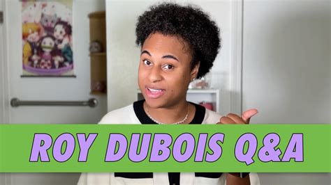 Roy Dubois Q&A - YouTube