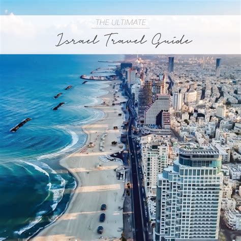 THE ULTIMATE ISRAEL TRAVEL GUIDE - The Asia Collective