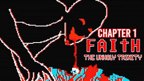 Faith: The Unholy Trinity | Chapter 1 Full Playthrough (ALL ENDINGS)