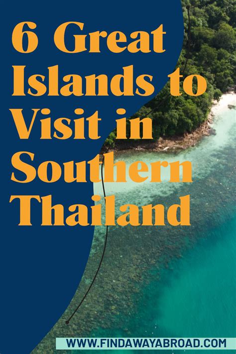 6 Amazing Islands in Southern Thailand to Visit