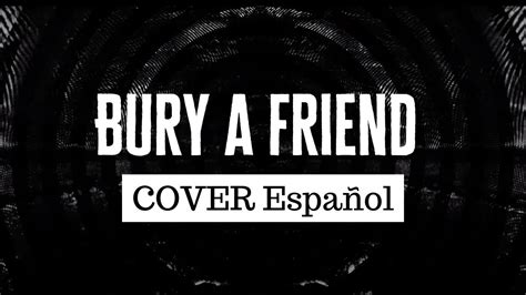 Bury a friend | Billie Eilish | Cover Español - YouTube