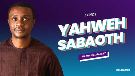 Yahweh Sabaoth - Nathaniel Bassey (Lyrics) - YouTube