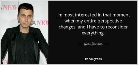 TOP 25 QUOTES BY HEDI SLIMANE | A-Z Quotes