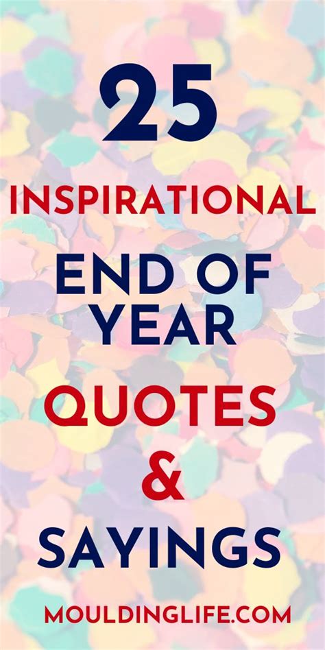 25 Inspirational End of Year Quotes and Sayings | End of year quotes, Year quotes, Season quotes