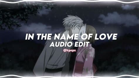 In The Name Of Love audio edit - YouTube