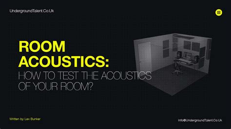 Room Acoustics: How to Test the Acoustics of Your Room?