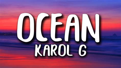 Karol G - Ocean (Letra/Lyrics) - YouTube