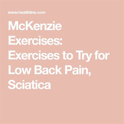 McKenzie Exercises: Exercises to Try for Low Back Pain, Sciatica Sciatica Exercises, Back Pain ...