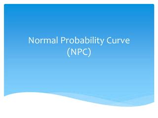 Normal Probability Curve- introduction, characteristics and applications | PPT