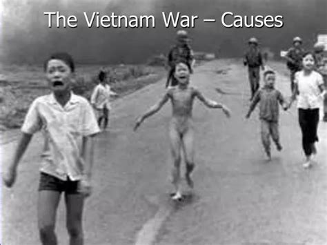 PPT - The Vietnam War – Causes PowerPoint Presentation, free download ...