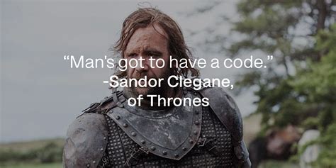 36 The Hound Quotes — Sandor Clegane, ‘GOT’s Toughest Mercenary