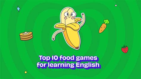 Top 10 Food Games for Learning English - Baamboozle Blog