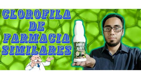 SIMIFILA CLOROFILA DE FARMACIA SIMILARES - YouTube