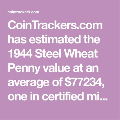 CoinTrackers.com has estimated the 1944 Steel Wheat Penny value at an ...