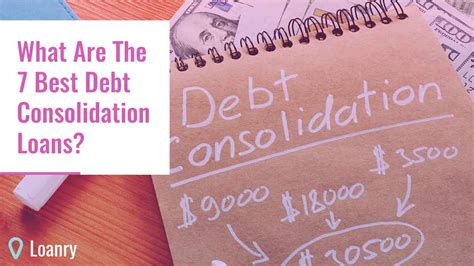 What Are The 7 Best Debt Consolidation Loans? - Loanry