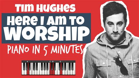 Here I Am To Worship (Light Of The World) | Tim Hughes | Easy Piano Beginner Tutorial - YouTube