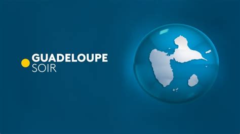 19/20 : Guadeloupe 1ère - France TV