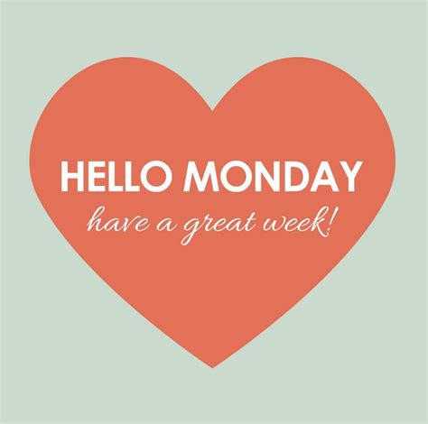 Hello monday have a great week - Desi Comments