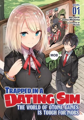 Trapped in a Dating Sim: The World of Otome Games is Tough for Mobs (Light Novel) Manga Reviews ...