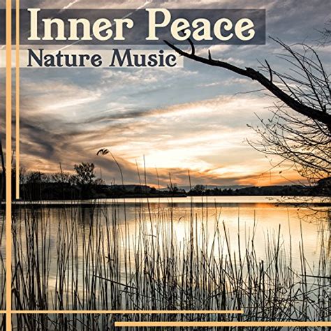 Amazon.com: Inner Peace: Nature Music – Calm Sounds for Relax, Spirit ...