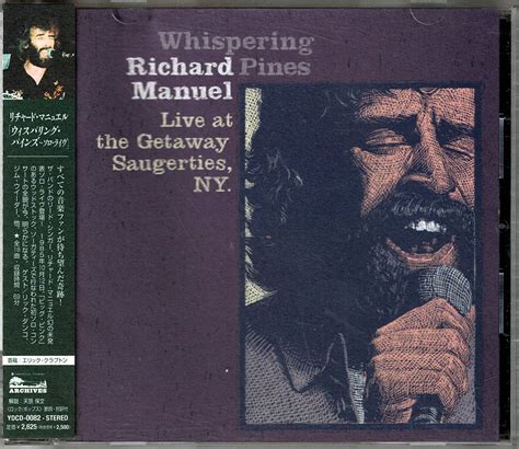 Richard Manuel - Whispering Pines: Live at the Getaway Saugerties, N.Y ...