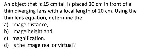 Solved An object that is 15 cm tall is placed 30 cm in front | Chegg.com